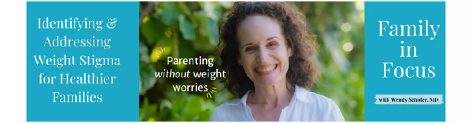 Identifying & Addressing Weight Stigma for Healthier Families