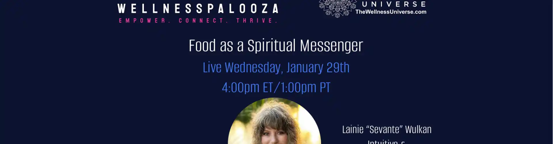 Wellnesspalooza 2025 Food as a Spiritual Messenger with Lainie Wulkan - Online Class by The Wellness Universe